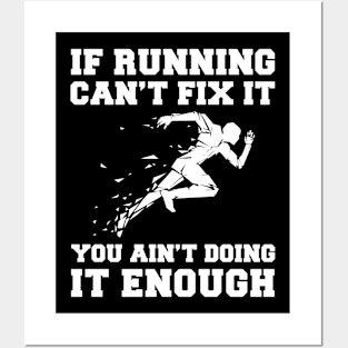 "Running Fixes Everything T-Shirt" Posters and Art